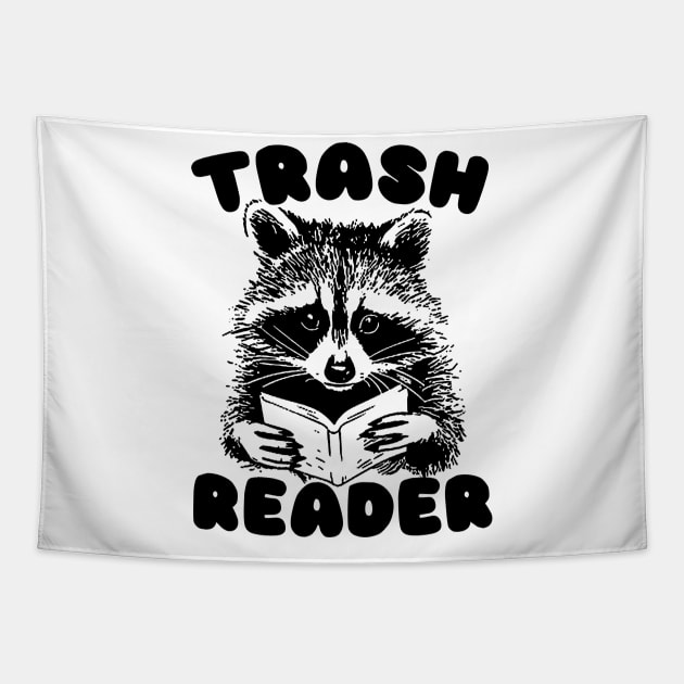 Trash Reader / Bookish Raccoon Shirt / Trash Reader Romance Goblincore Fan / Gift For Book Lover / Funny Trash Panda Tapestry by Justin green