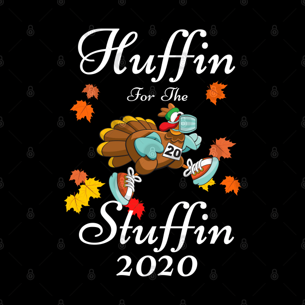 Huffin For The Stuffin 2020 Quarantine Thanksgiving Turkey Marathon by PsychoDynamics