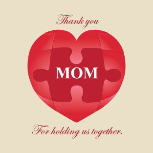 Mom - Holding us together T-Shirt