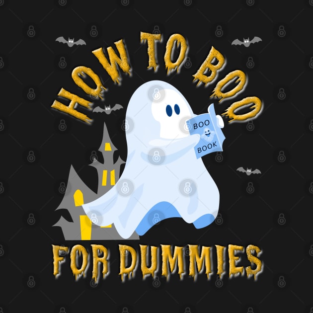 How To Boo For Dummies, Halloween Ghoul, Haunted House, Halloween Bats, Horror, Scary, Spooky, Funny Halloween Gift Idea, Halloween Costume Gift by DESIGN SPOTLIGHT