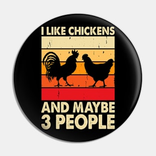 I Like Chickend And Maybe 3 People T Shirt For Women Men Pin