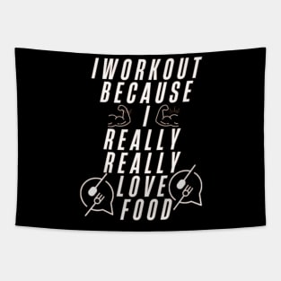 I workout because I really really love food Tapestry