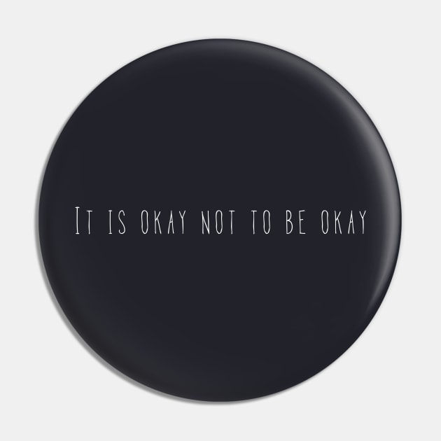 It is okay not to be okay Pin by pepques