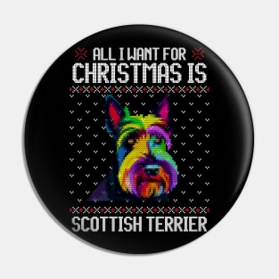 All I Want for Christmas is Scottish Terrier - Christmas Gift for Dog Lover Pin