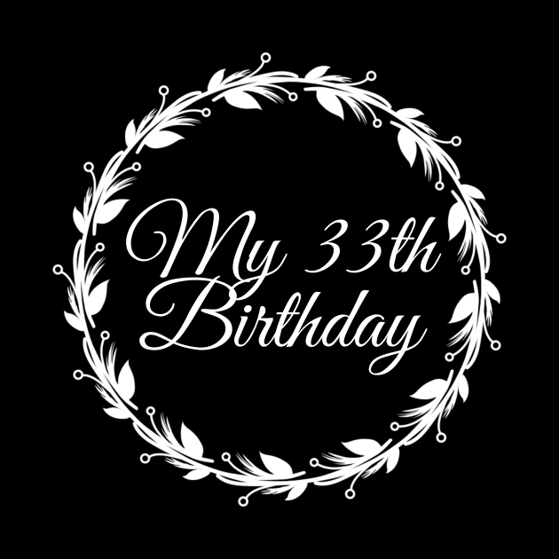 My 33th Birthday by Introvert Home 