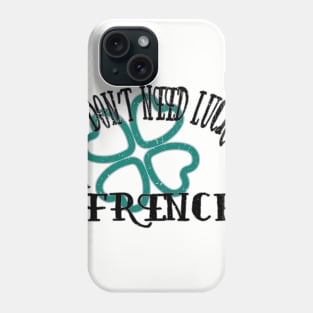 French Luck Phone Case