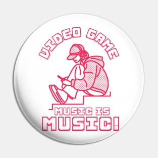 Video Game Music Is Music! Pin