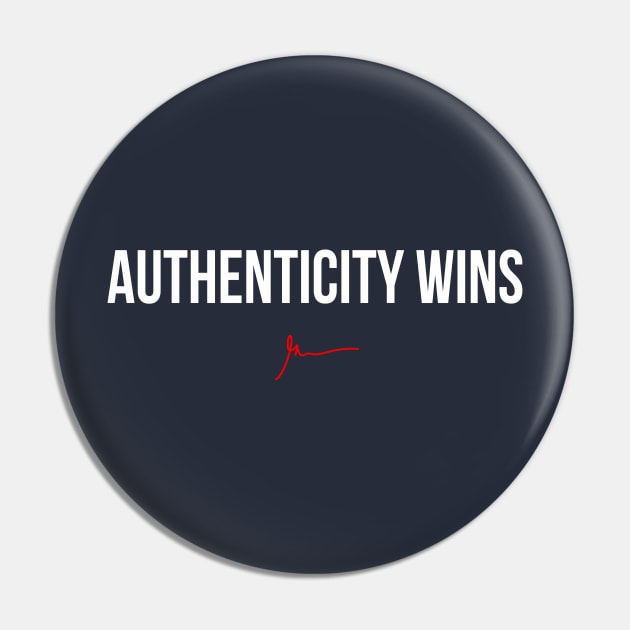 Authenticity always wins Pin by GaryVeeApparel