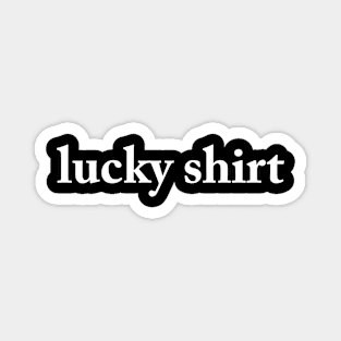 lucky shirt Magnet