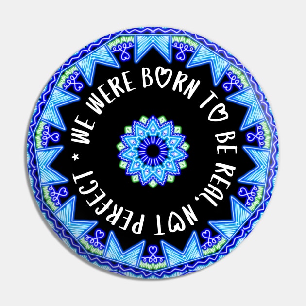 Born To Be Real Pin by Narrie