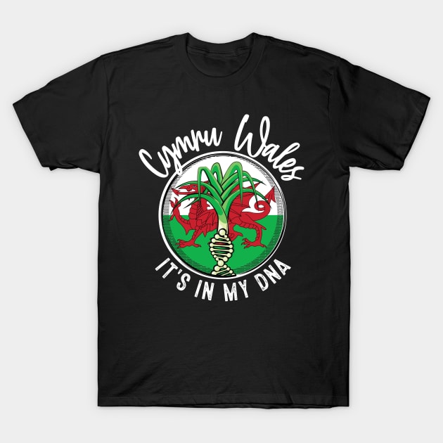 Wales It's In My Dna Welsh Flag T-Shirt Wales It's In My Dna Welsh Flag T-Shirt