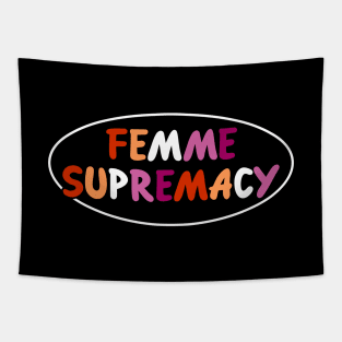 Femme Supremacy - Lesbian Pride Tapestry