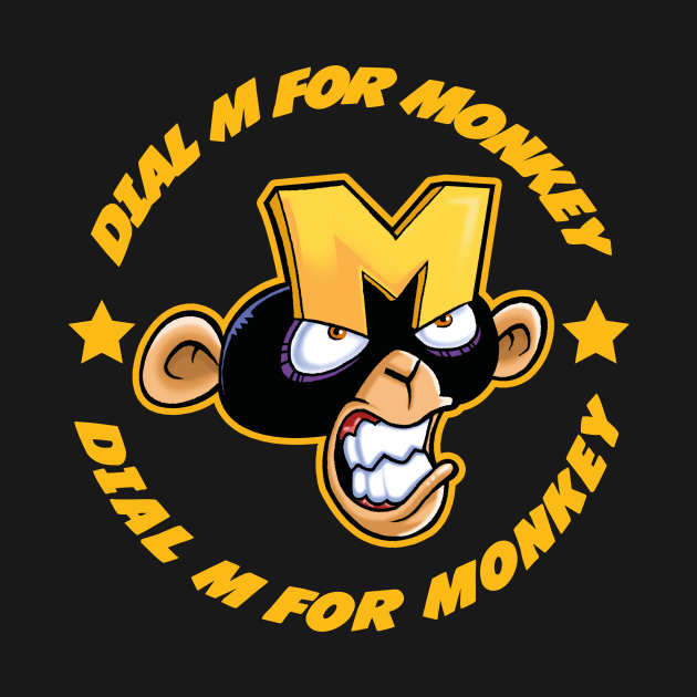 DIAL M FOR MONKEY by mauchofett