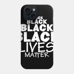 Black Lives Matter Shirt Black Phone Case