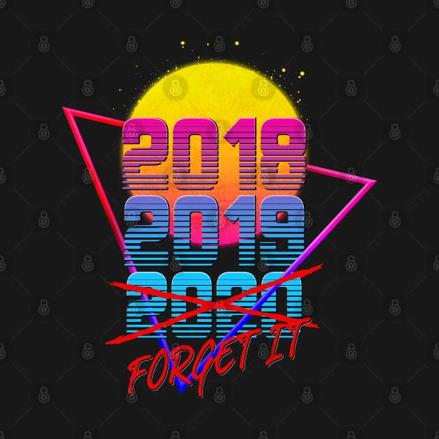 2020 Forget It by BlackMorelli