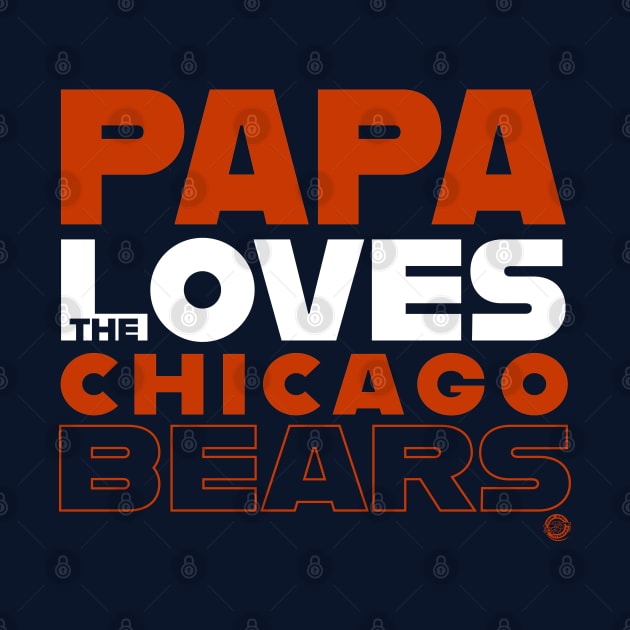 Papa Loves the Chicago Bears by Goin Ape Studios