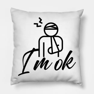 I'm Ok Pillow