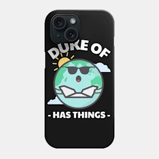 Duke Of Has Things Planet Phone Case