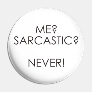 me sarcastic never Pin