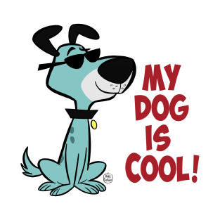 MY DOG IS COOL T-Shirt