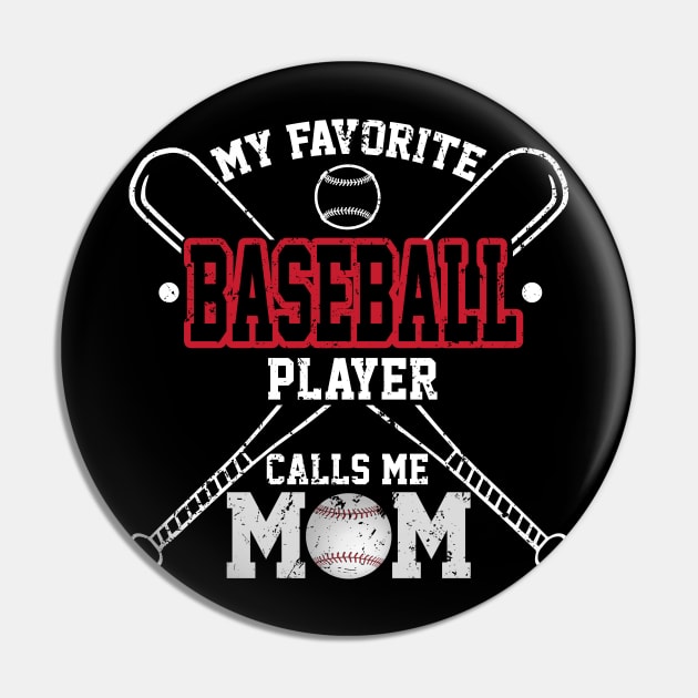 My Favourite Baseball Player Calls Me Mom Costume Gift Pin by Ohooha