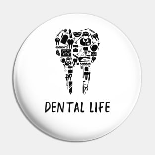 Dental Life Pin