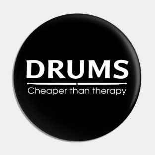 Drums Cheaper than therapy Pin