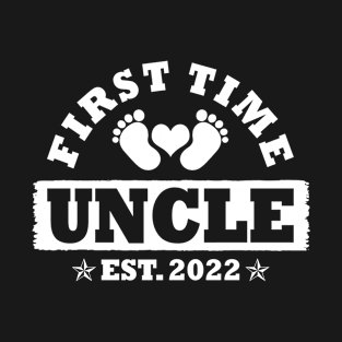 First Time Uncle Est 2022 Funny New Uncle Gift T-Shirt