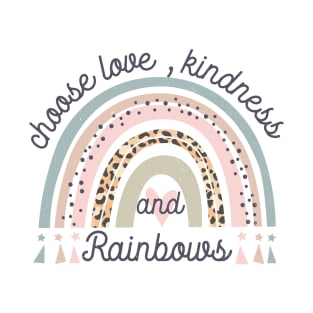 Boho Choose Love, Kindness and Rainbows T-Shirt