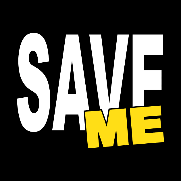 SAVE ME by Janvfx