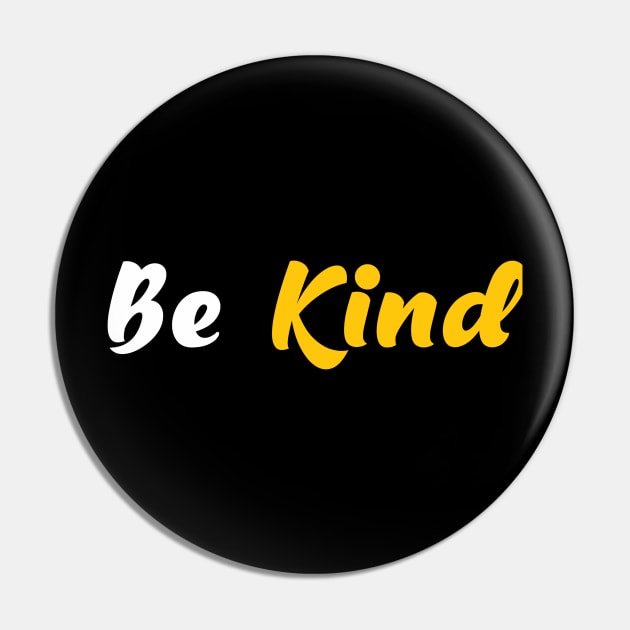 Be kind Pin by Dexter