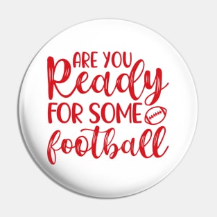 Are You Ready For Some Football Funny Pin