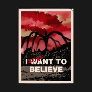 I want to believe (dont!) T-Shirt