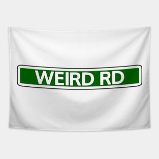 Weird Rd Street Sign Tapestry