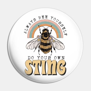 Bee Yourself, Do Your Own Sting, Beekeeping Pin