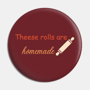 Thees rolls are homemade Pin