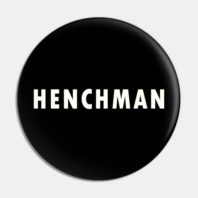 66 HENCHMAN Pin by CMProds