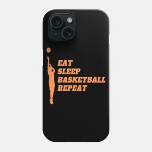 Eat Sleep Basketball Repeat (Orange text) Phone Case