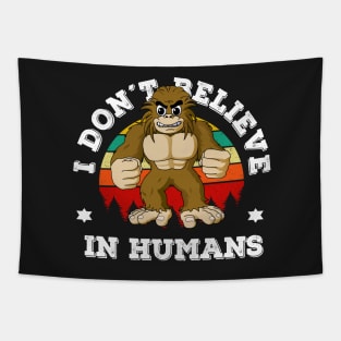 I Don't Believe in Humans Bigfoot Tapestry