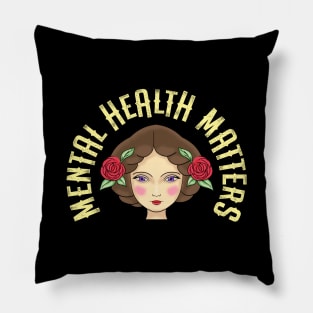 Mental health matters. It's ok not to be ok. Your feelings are valid. Pretty young girl with red roses Pillow