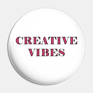 Creative Vibes Pin