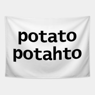 Potato Potahto Typography Black Text Tapestry