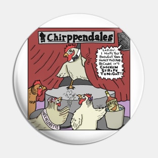 Chirppendales Pin