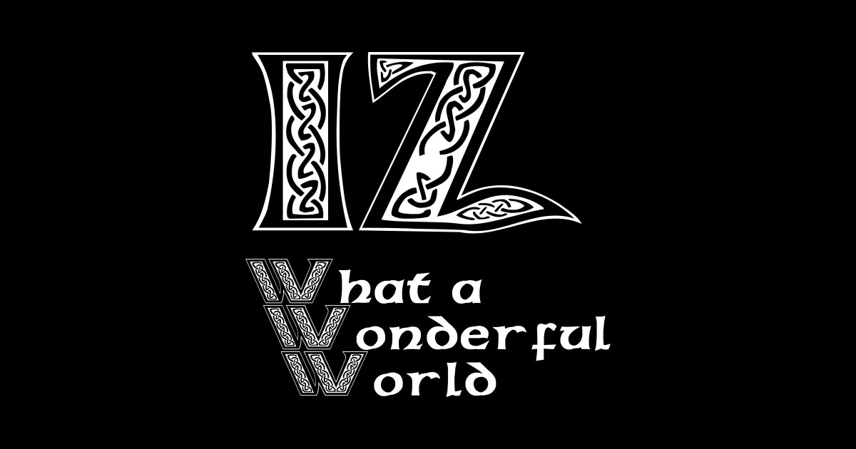 IZ what a wonderful world Israel Kamakawiwoole Sticker TeePublic