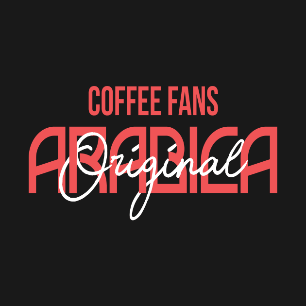 COFFEE FANS - ARABICA COFFEE by TrendyPlaza