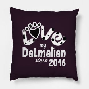 Love my dalmatian since 2016 Pillow