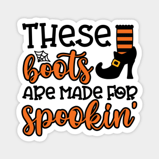 These Boots Are Made For Spookin' Witch Halloween Magnet