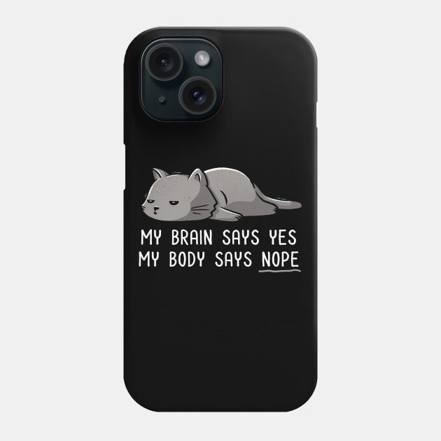 My Body Says Nope - Funny Lazy Cat Gift Phone Case by eduely