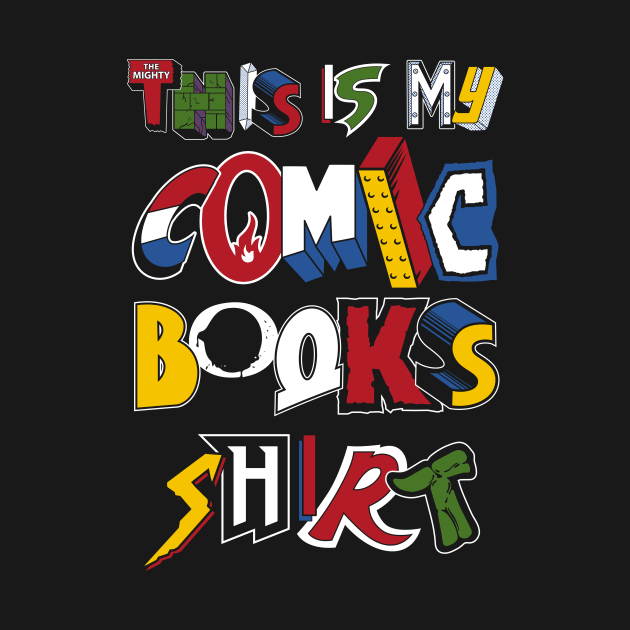 This is My Comic Books Shirt - Vintage comic book logos - funny quote by Nemons