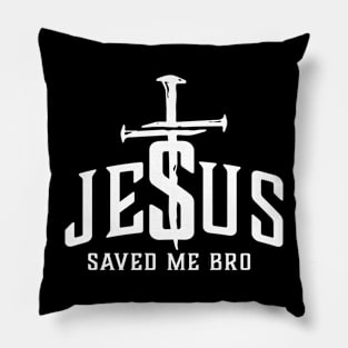 Jesus saved me bro, Christian, Jesus Christ Pillow